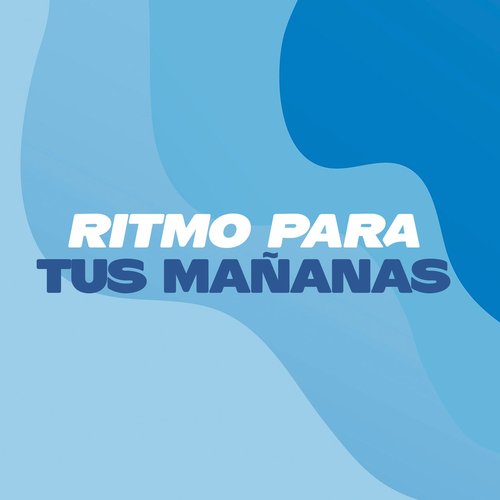 Ritmo para tus mañanas