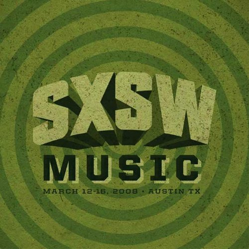 SXSW 2008 Showcasing Artists: Release 1