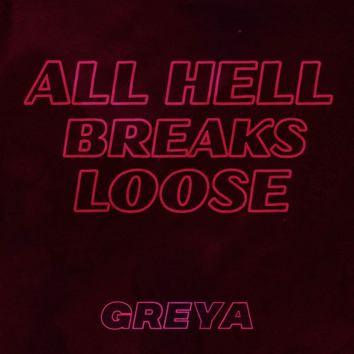 All Hell Breaks Loose