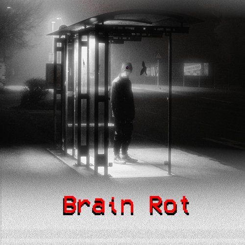 Brain Rot