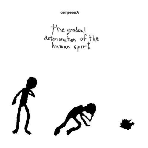 The Gradual Deterioration of the Human Spirit