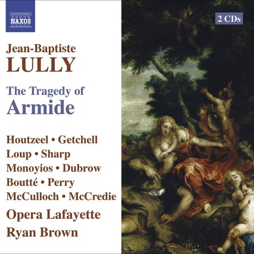 Lully, J.: Armide (Opera Lafayette, 2007)