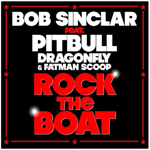 Rock The Boat (feat. Pitbull, Dragonfly & Fatman Scoop)