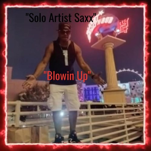BLOWIN UP