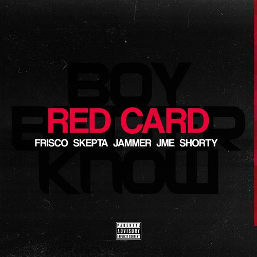 Red Card (feat. Skepta, Jammer, JME & Shorty) - Single