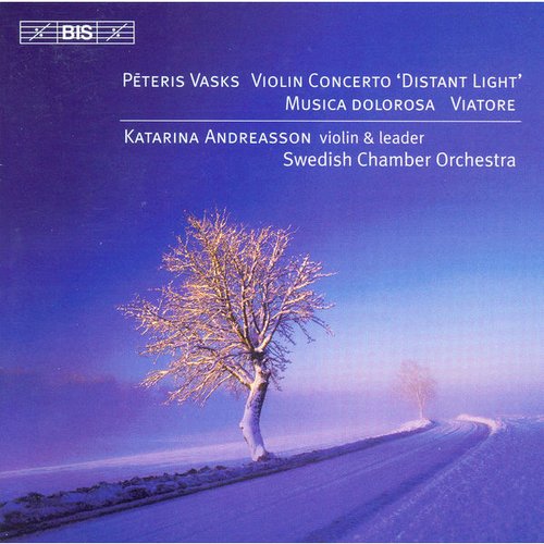 VASKS: Violin Concerto / Musica Dolorosa / Viatore