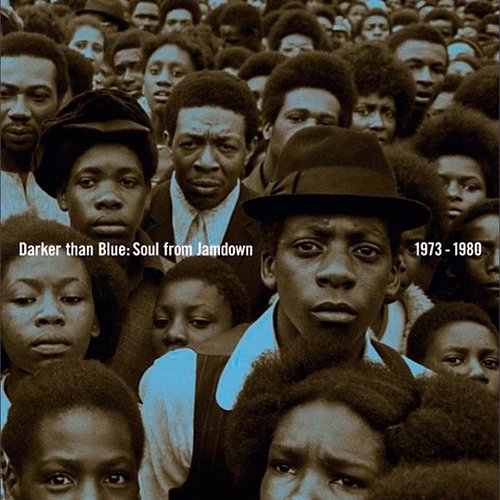 Darker Than Blue: Soul From Jamdown 1973 - 1980