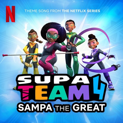 Supa Team 4 (Theme from the Netflix Series)