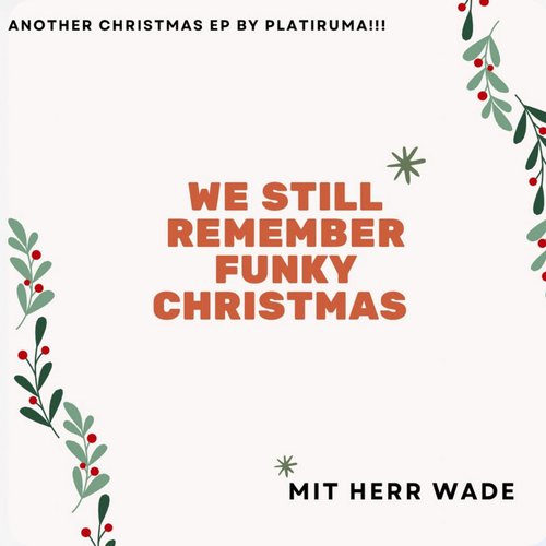 We Still Remember Funky Christmas