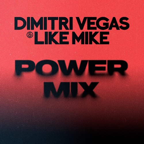 Dimitri Vegas & Like Mike: Power Mix (DJ Mix)