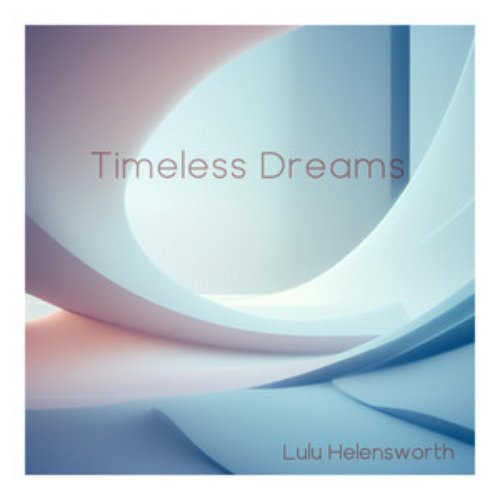 Timeless Dreams