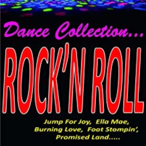 Dance Collection... Rock'n Roll (Jump for Joy, Ella Mae, Burning Love, Foot Stompin', Promised Land.....)