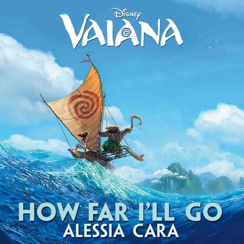 How Far I'll Go (From "Moana") — Alessia Cara | Last.fm