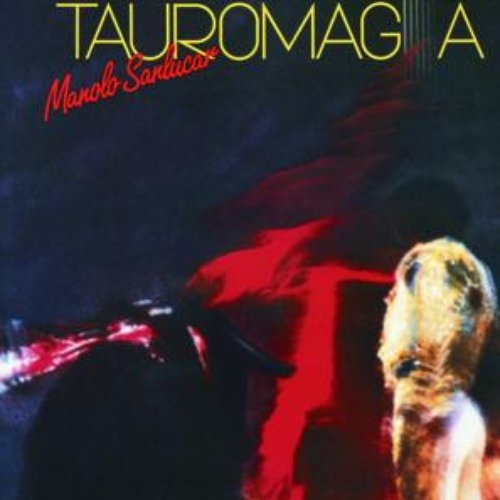 Tauromagia - Manolo Sanlucar