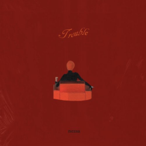 Trouble