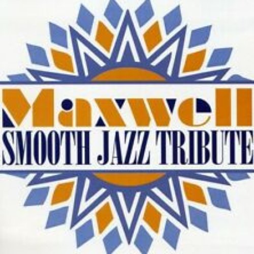 Maxwell Smooth Jazz Tribute