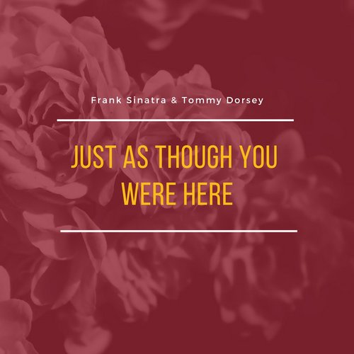 Just As Though You Were Here