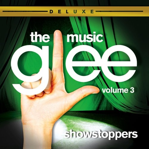 Glee - The Music, Vol. 3 - ShowStoppers (Deluxe Edition)
