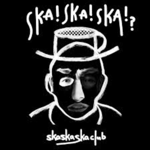 SKA! SKA! SKA!?