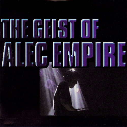 The Geist of Alec Empire