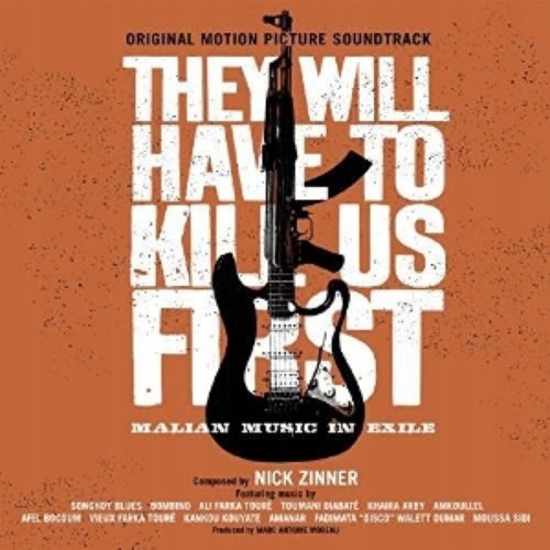 They Will Have To Kill Us First: Original Soundtrack