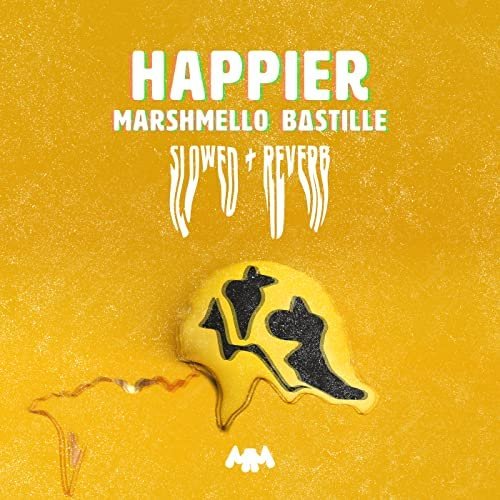 Happier (Slowed + Reverb)