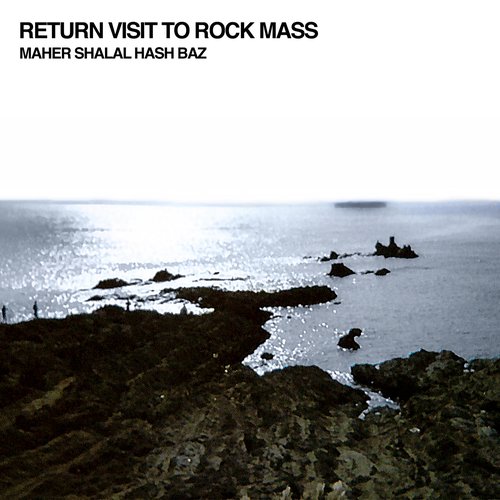 希少　Maher Shalal Hash Baz – Return Visit Maher Shalal Hash Baz – Return Visit To Rock Mass (3LP
