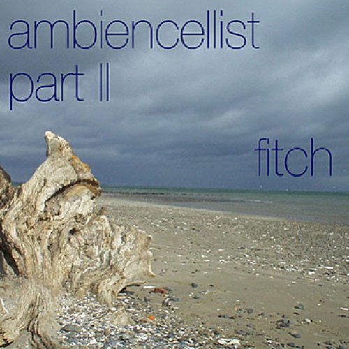 Ambiencellist Part II