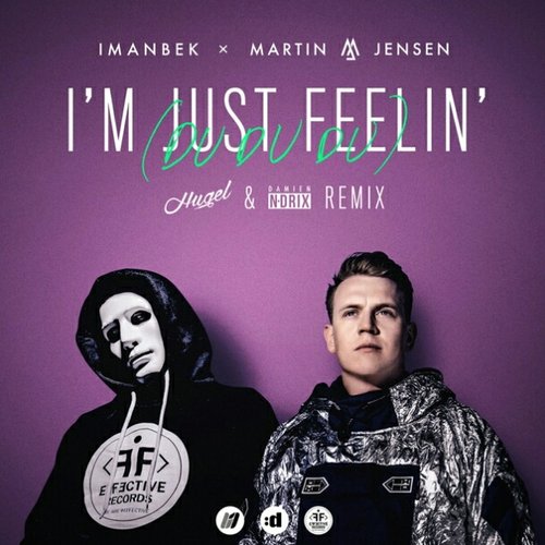I'm Just Feelin' (Du Du Du) [HUGEL & Damien N-Drix Remix]