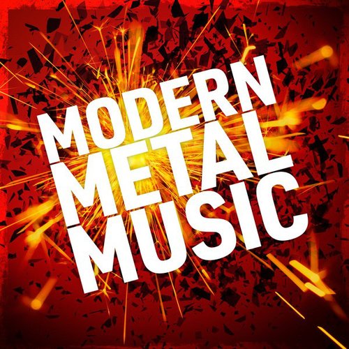 Modern Metal Music [Explicit]
