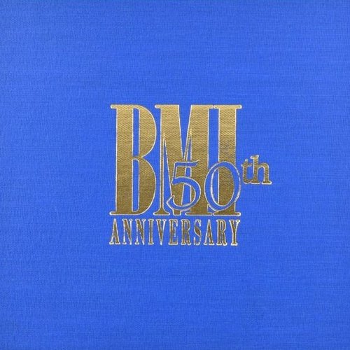 BMI’s 50th Anniversary Collection: The Explosion of American Music 1940–1990