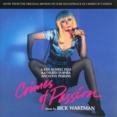 Crimes Of Passion (Original Soundtrack Recording)