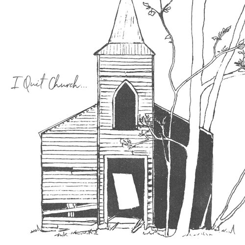 I Quit Church