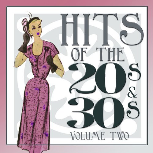 Hits Of The 20s and 30s Vol 2
