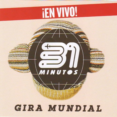 31 Minutos Gira Mundial (En Vivo)