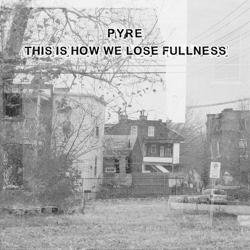 This Is How We Lose Fullness
