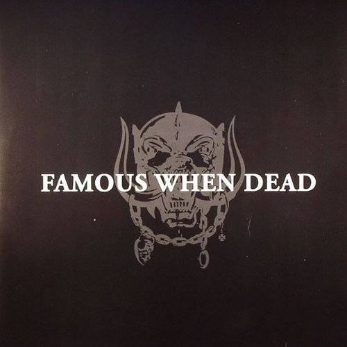 Famous When Dead