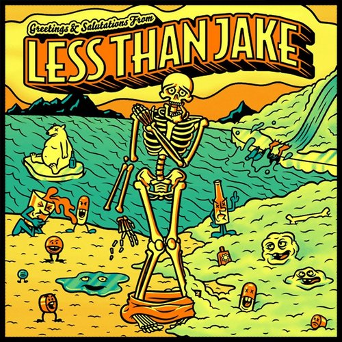 Greetings and Salutations from Less Than Jake