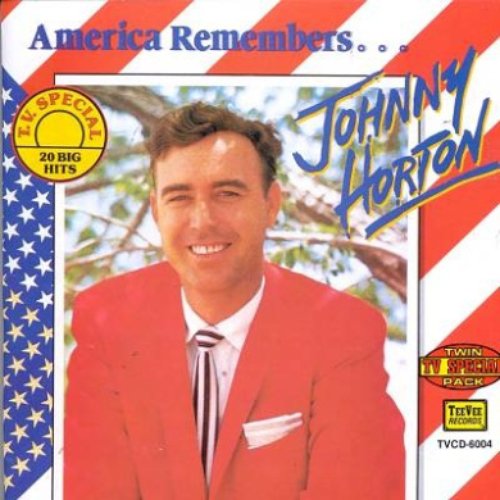 America Remembers... Johnny Horton