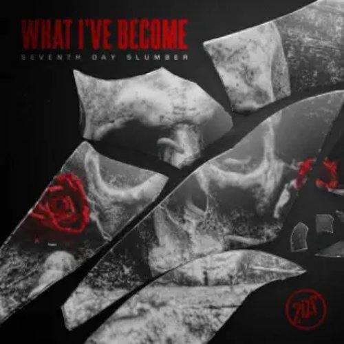 What I've Become - Single