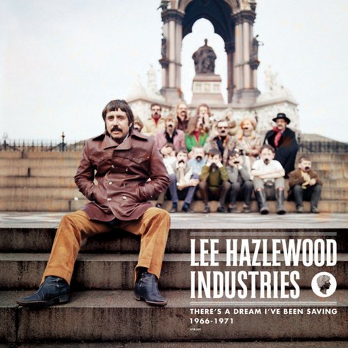 Lee Hazlewood Industries: There's a Dream I've Been Saving (1966-1971)