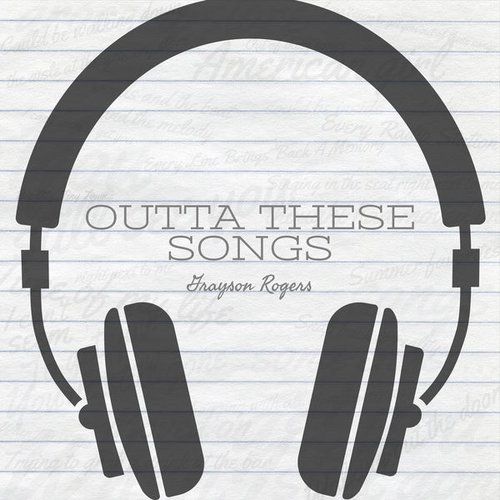 Outta These Songs - Single