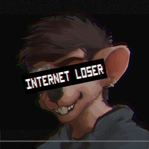 INTERNET LOSER