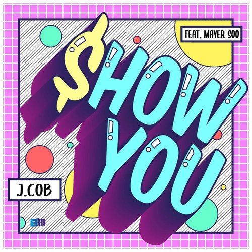 Show You (feat. Mayer Soo) - Single