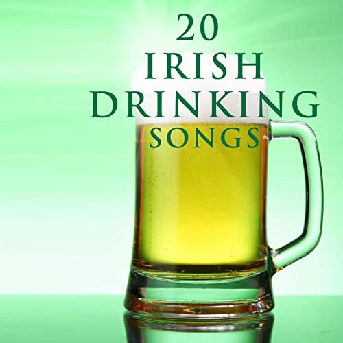 20 Irish Drinking Songs