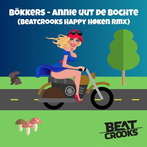Bökkers - Annie Uut De Bochte (Beatcrooks Happy Høken Remix)