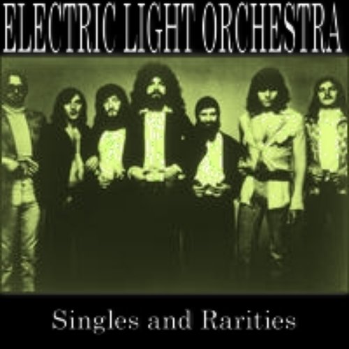 Singles And Rarities Electric Light Orchestra Last Fm