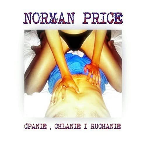 Ćpanie, Chlanie i Ruchanie