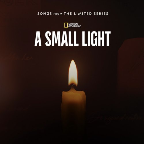 A Small Light: Episodes 3 & 4 (Songs from the Limited Series)