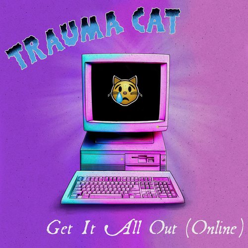 Get It All Out (Online)